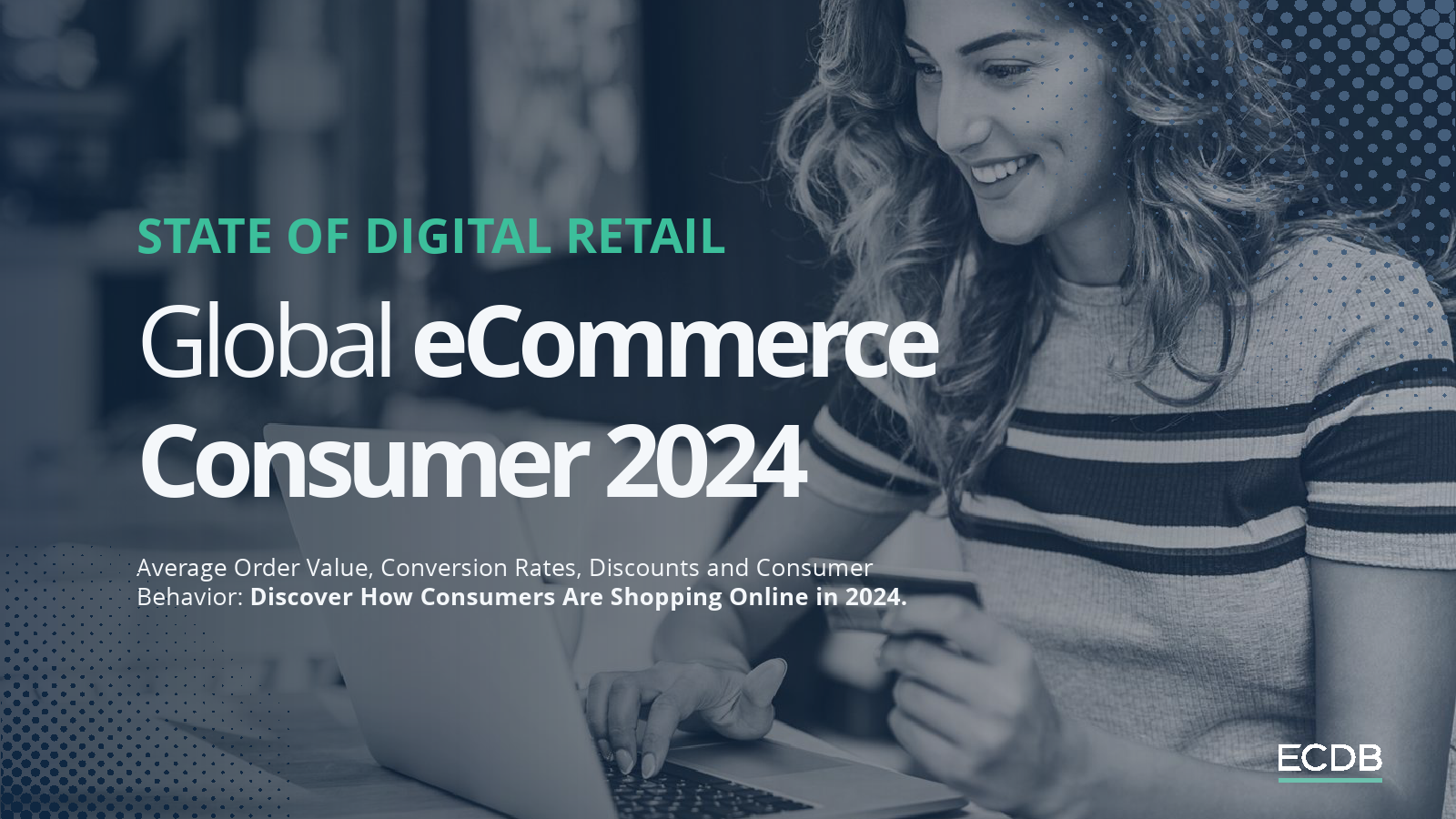 ECDB：2024年全球电子商务消费者报告